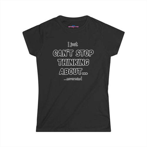 Can’t Stop Thinking T-Shirt - Conversation Starter, Birthday Gift