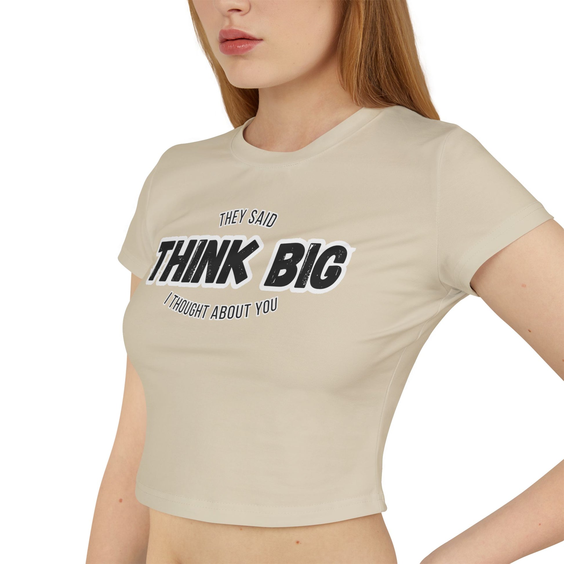 Think Big Women's Baby Tee - Inspirational Top, Flirty Bold Statement Tee