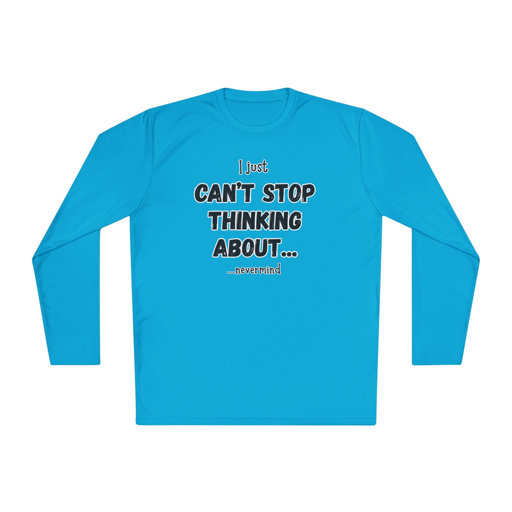 Unisex Long Sleeve Tee - Can't Stop Thinking