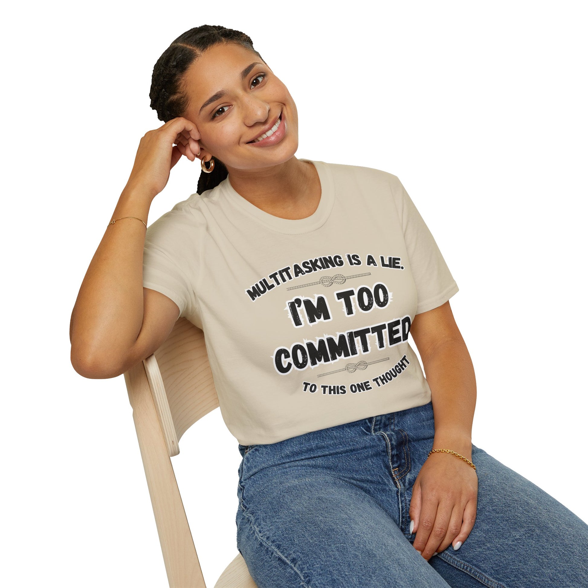 Too Committed Shirt – Mentally in One Place, Unique Conversation Starter, Quirky Gift